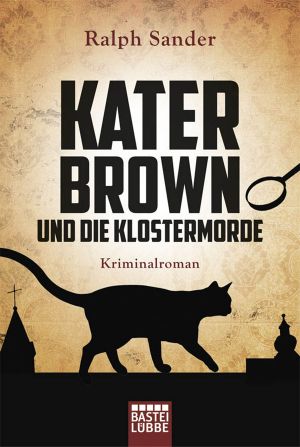 [Kater Brown 02] • Kater Brown und die Klostermorde